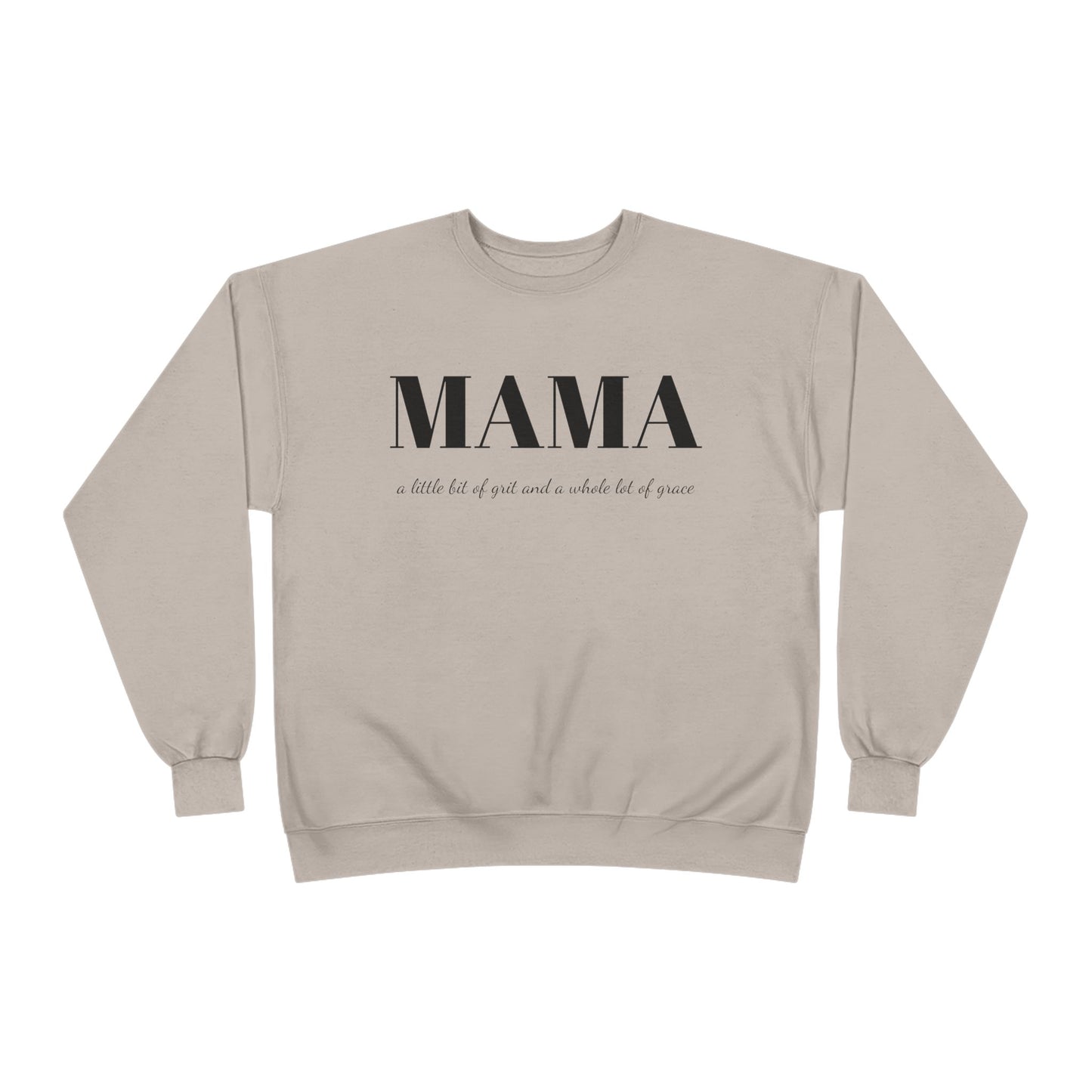 Grit and Grace Mama Sweatshirt - Crewneck
