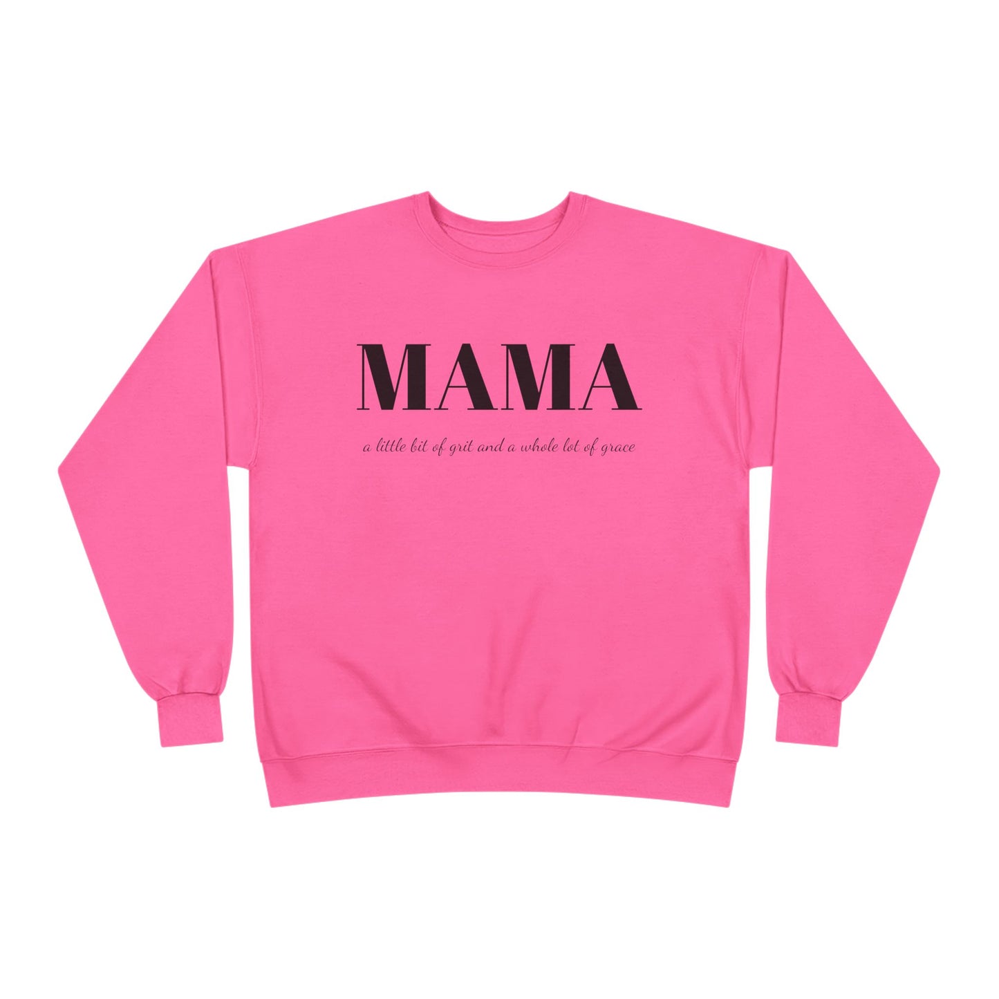 Grit and Grace Mama Sweatshirt - Crewneck
